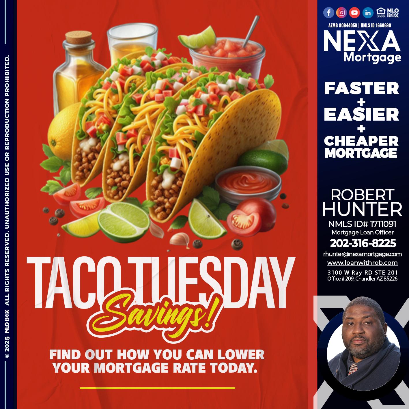 TACO TUESDAY - Robert Hunter -Mortgage Loan Officer