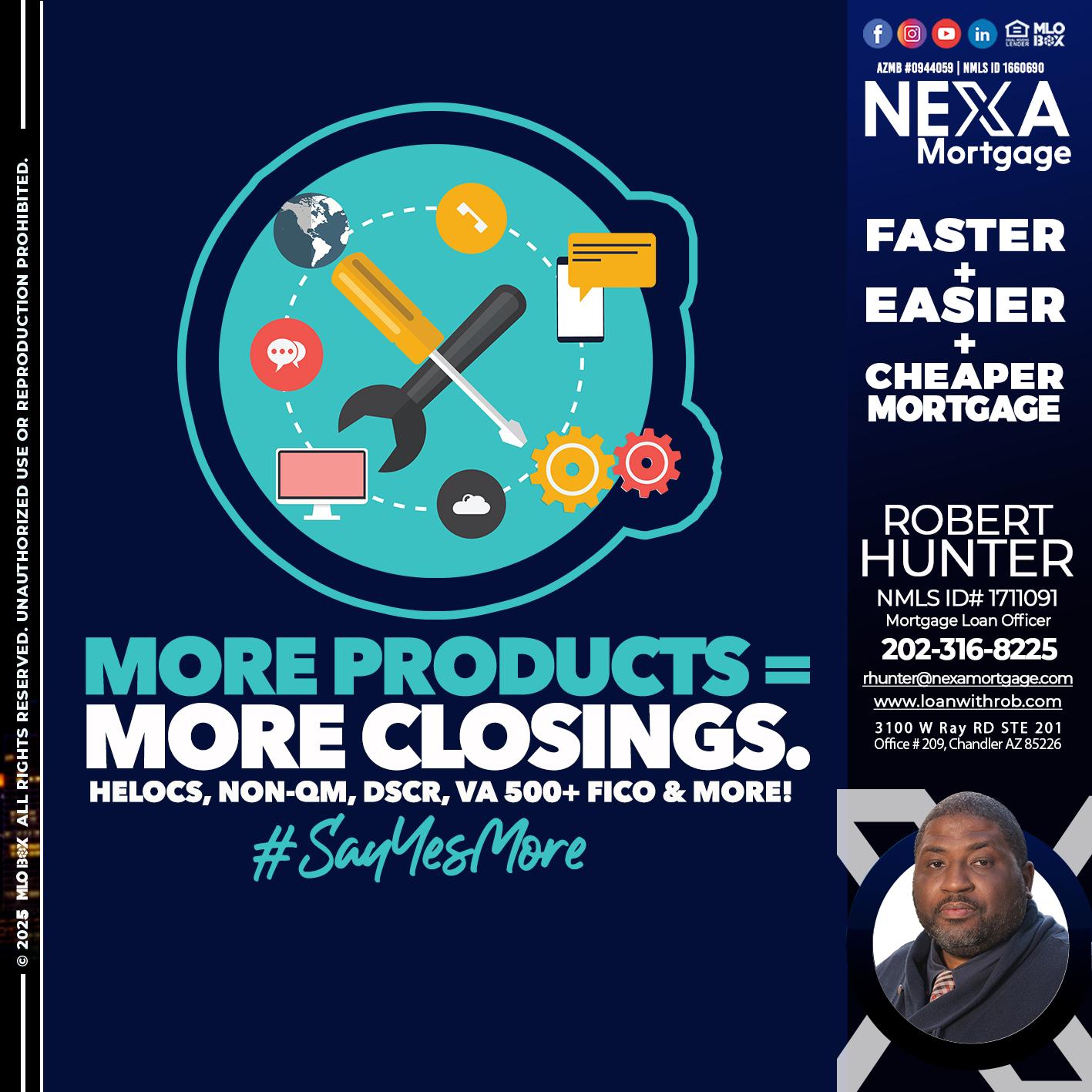 MORE PRODUCTS - Robert Hunter -Mortgage Loan Officer