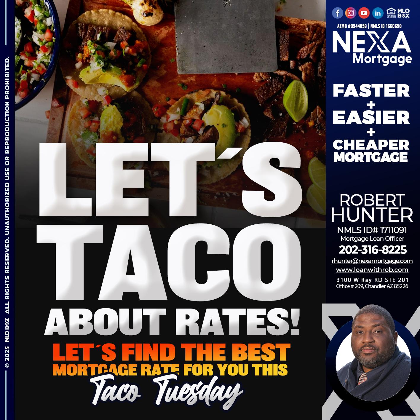 LETS TACO - Robert Hunter -Mortgage Loan Officer