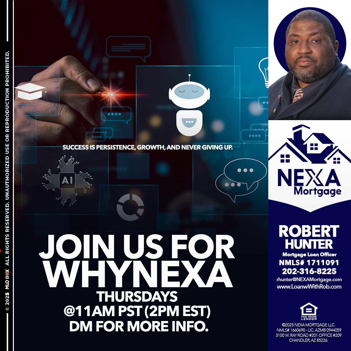 JOIN US FOR WHY NEXA - Robert Hunter -Mortgage Loan Officer
