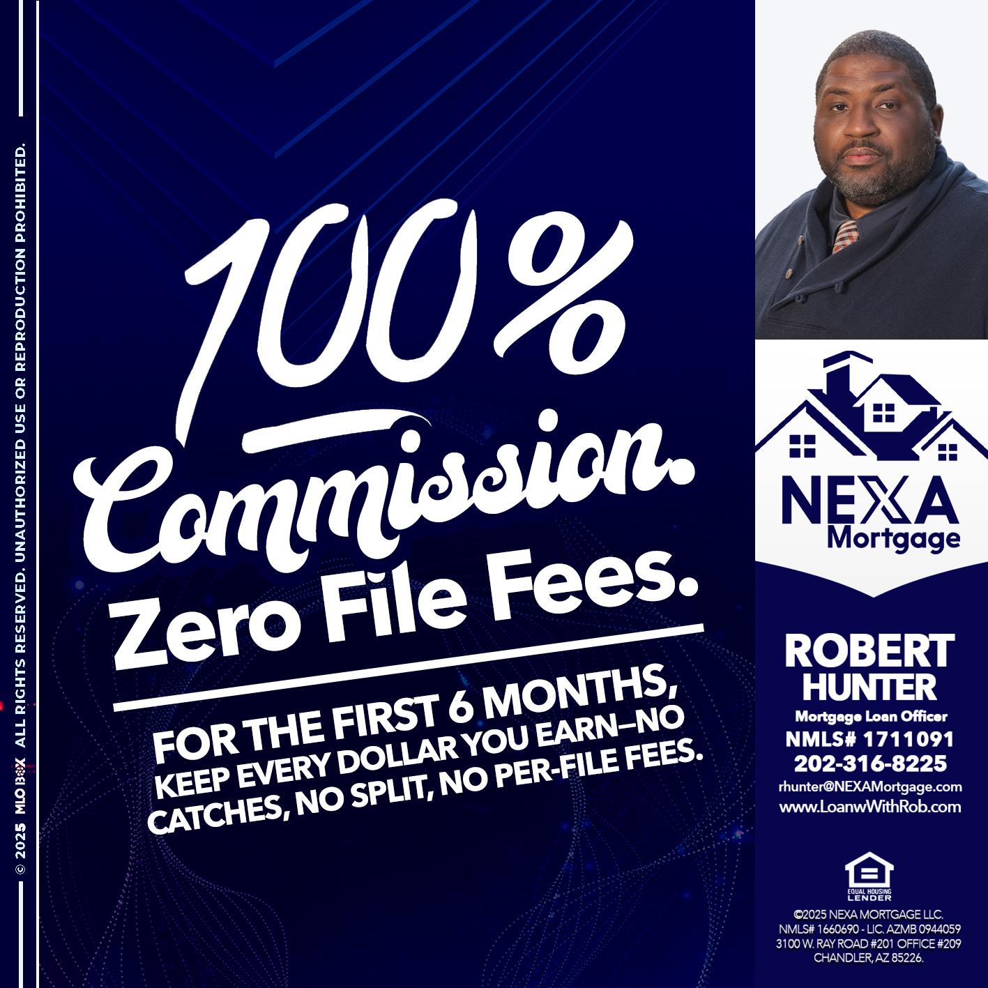 100% COMMISSION - Robert Hunter -Mortgage Loan Officer