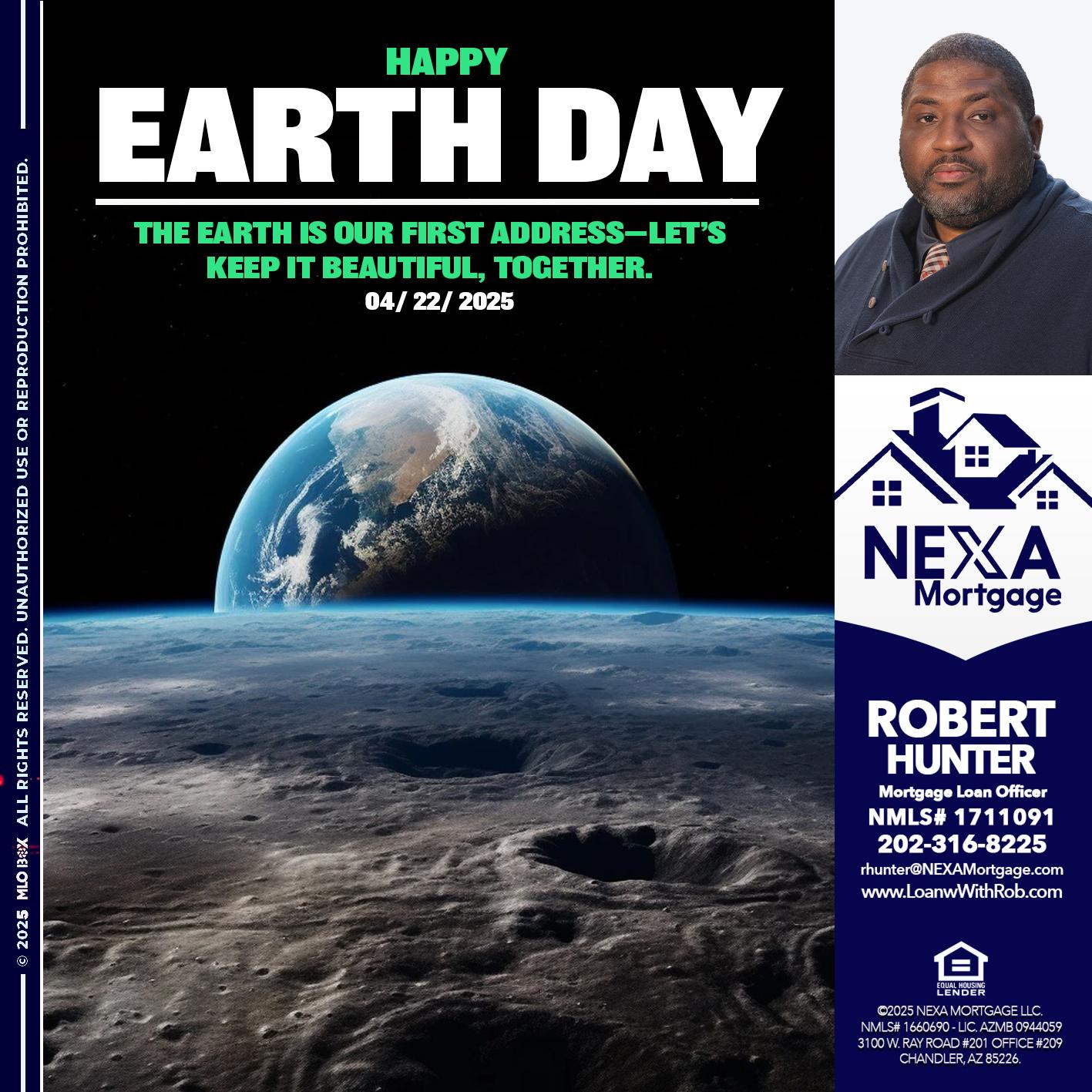 EARTH DAY 2025 - Robert Hunter -Mortgage Loan Officer