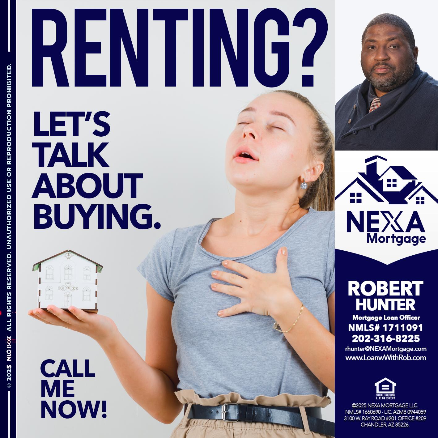 RENTING? - Robert Hunter -Mortgage Loan Officer