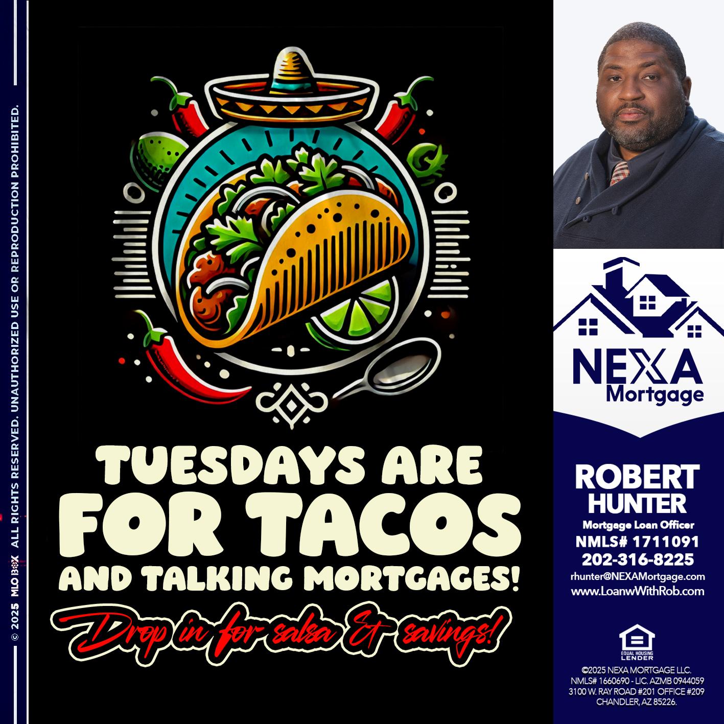 TACO TUESDAY - Robert Hunter -Mortgage Loan Officer