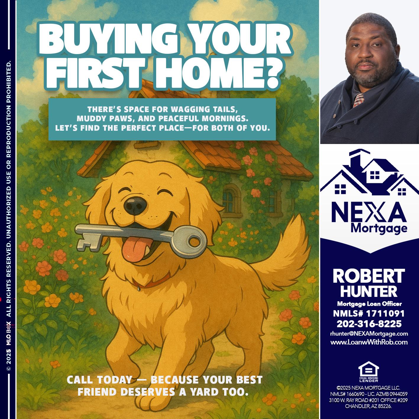 BUYING YOUR FIRST HOME? - Robert Hunter -Mortgage Loan Officer