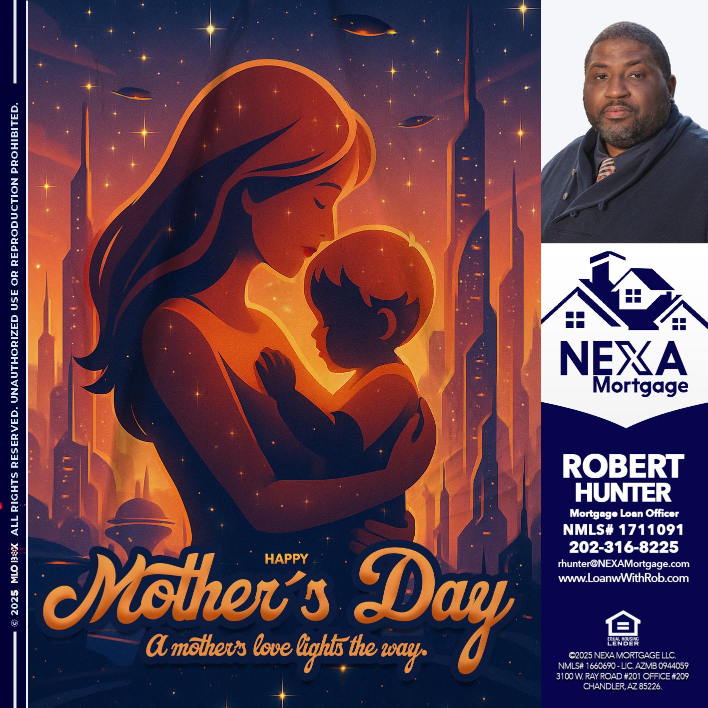 HAPPY MOTHERS DAY - Robert Hunter -Mortgage Loan Officer