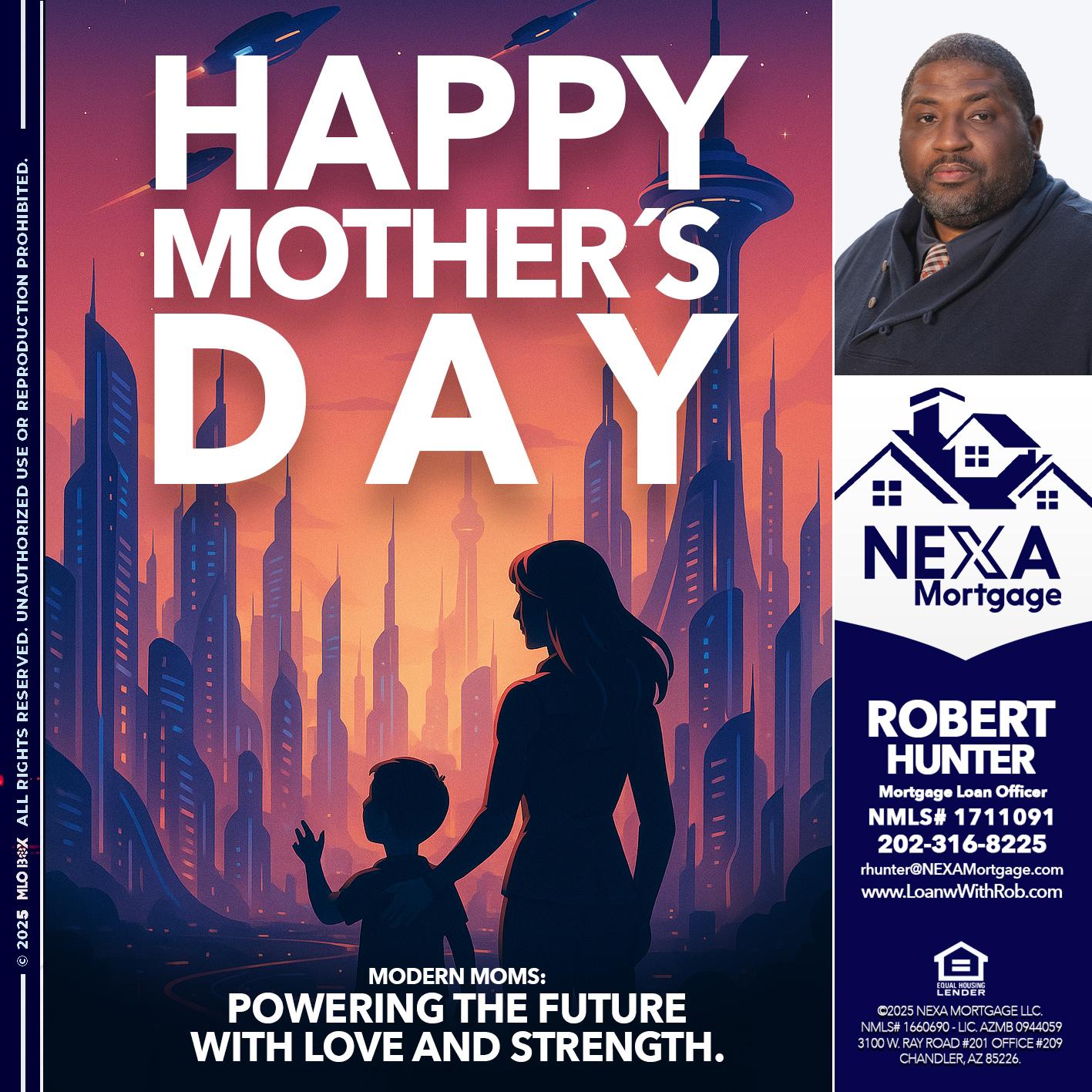 HAPPY MOTHERS DAY - Robert Hunter -Mortgage Loan Officer