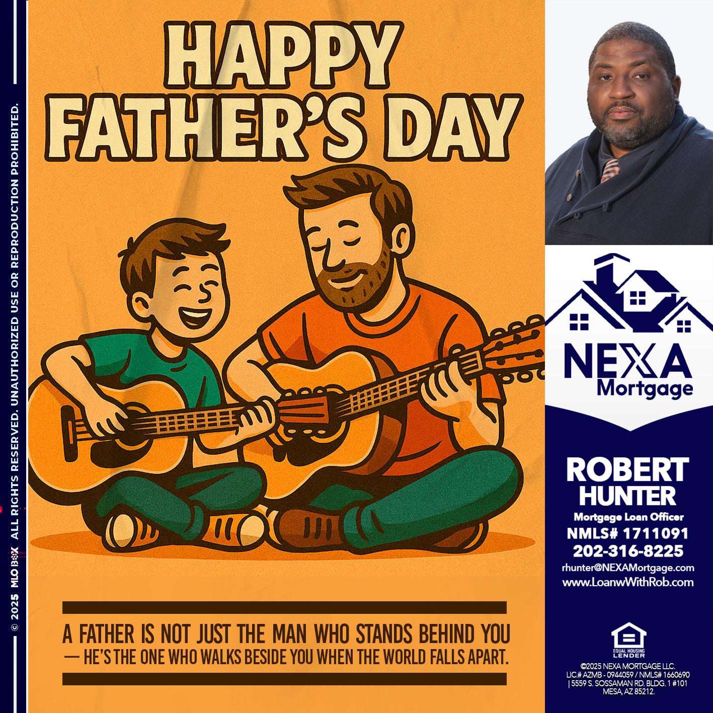 HAPPY FATHERS DAY - Robert Hunter -Mortgage Loan Officer