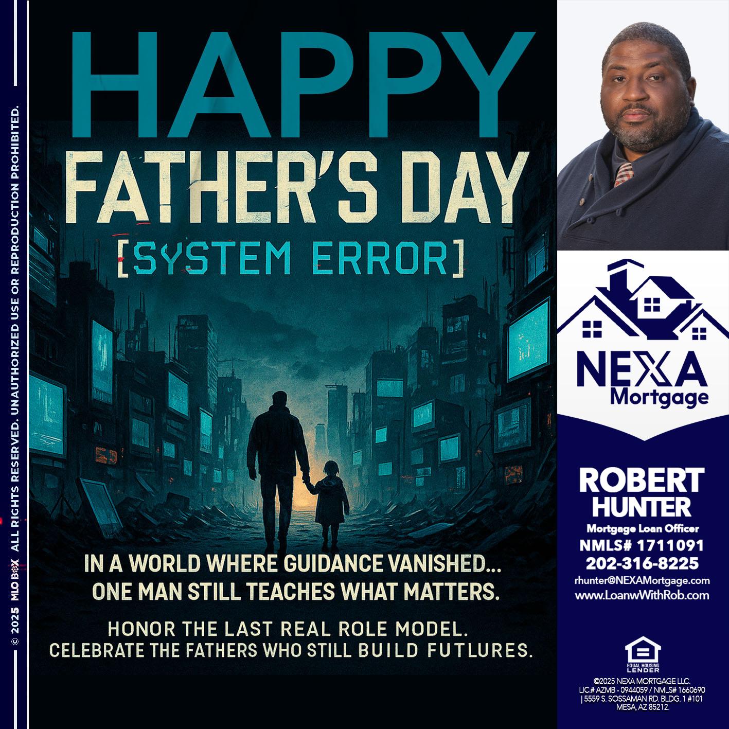 HAPPY FATHERS DAY - Robert Hunter -Mortgage Loan Officer