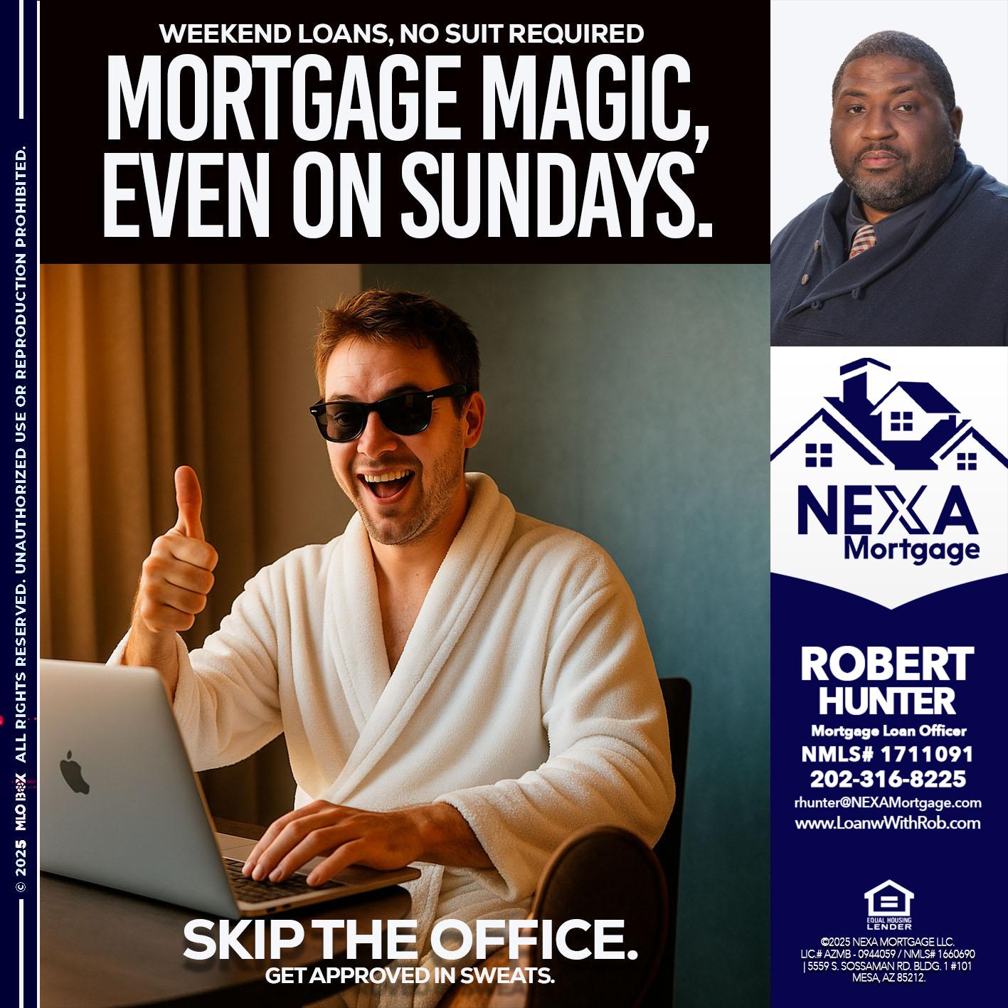 MORTGAGE MAGICS - Robert Hunter -Mortgage Loan Officer