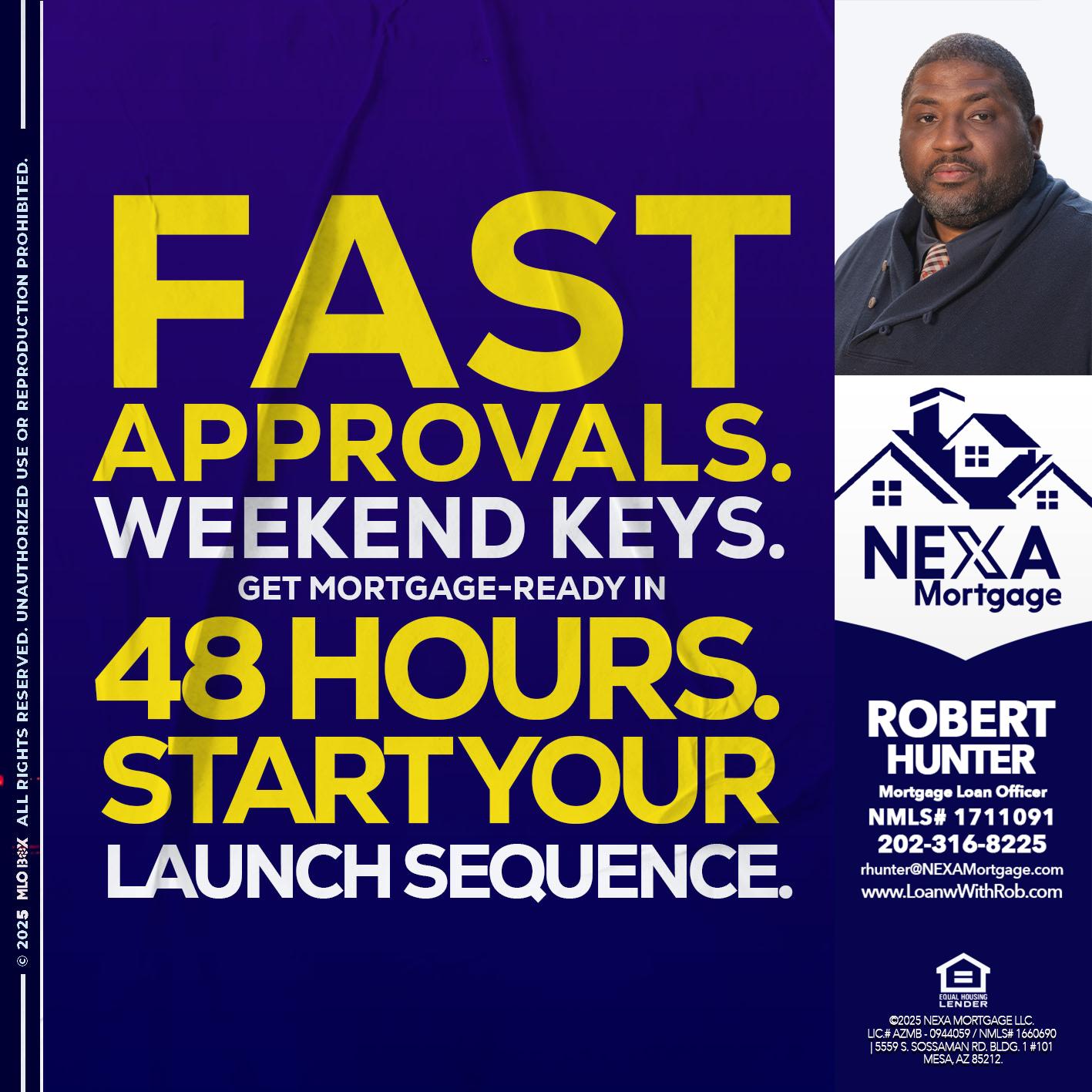 FAST APPROVALS - Robert Hunter -Mortgage Loan Officer