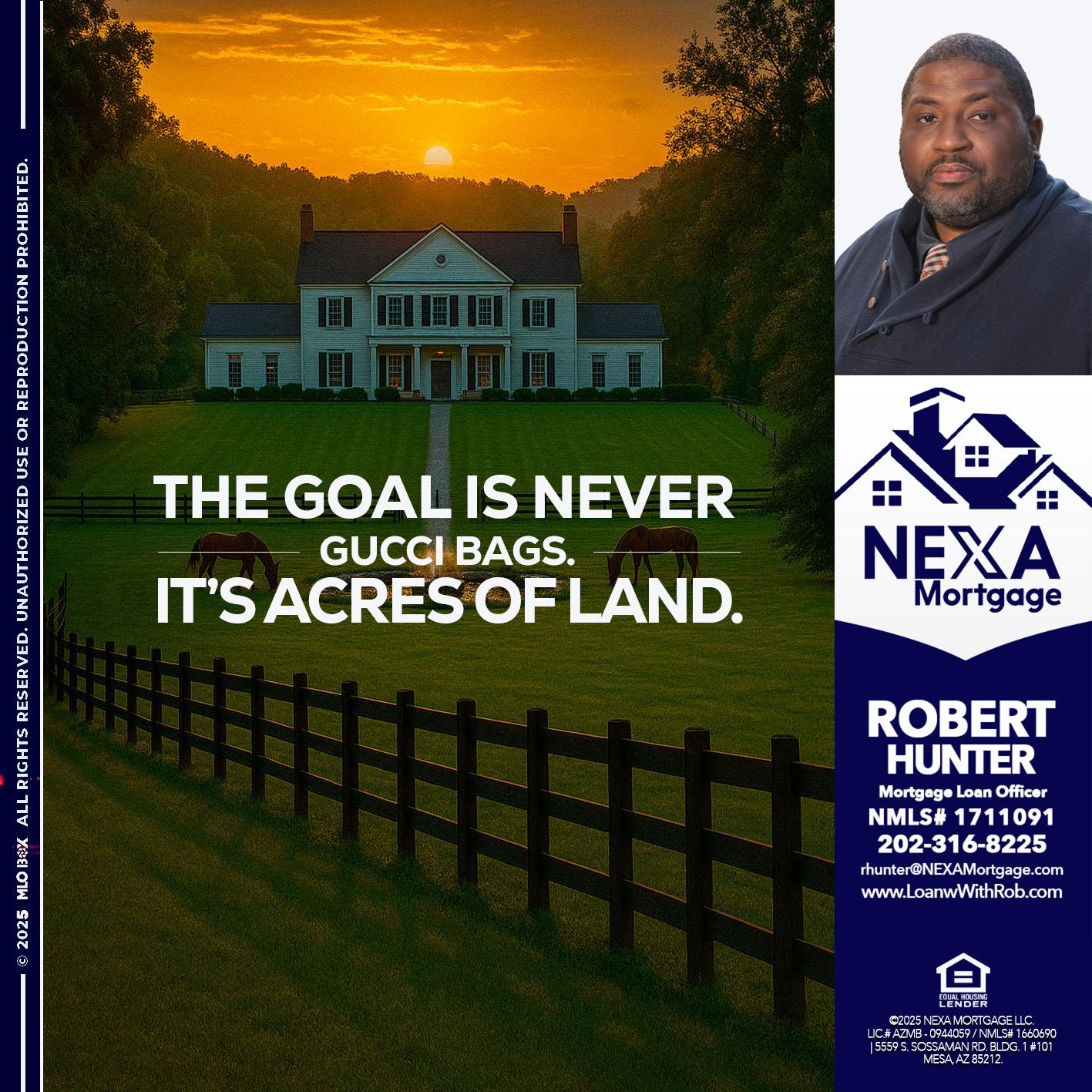 THE GOAL IS NEVER - Robert Hunter -Mortgage Loan Officer