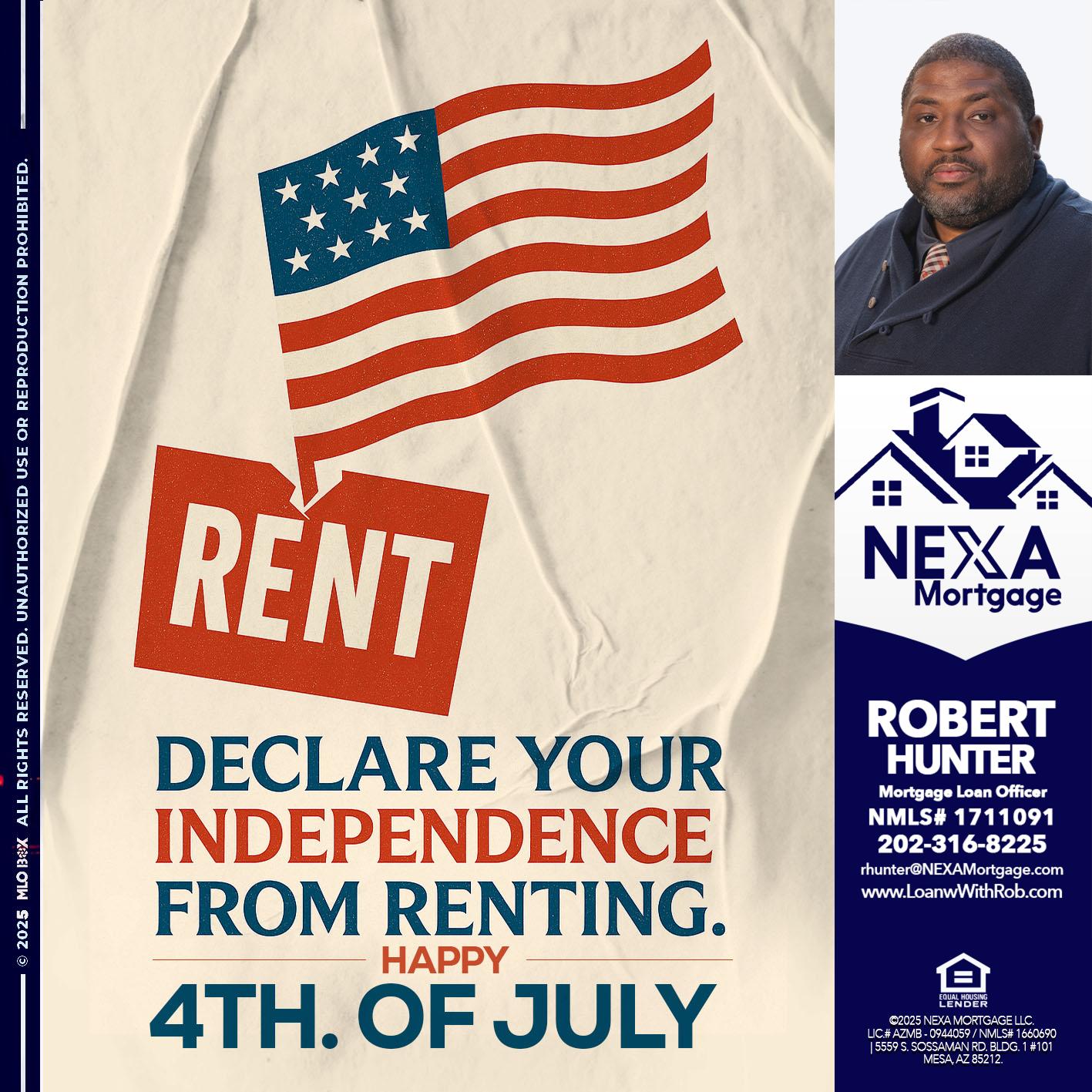DECLARE YOUR INDEPENDENCE - Robert Hunter -Mortgage Loan Officer
