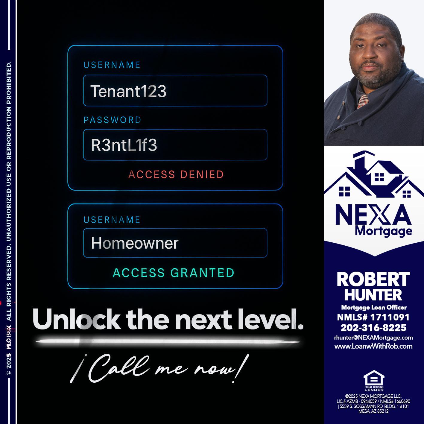 UNLOCK THE NEXT LEVEL - Robert Hunter -Mortgage Loan Officer