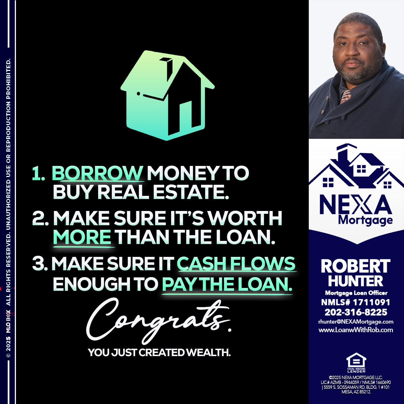 BORROW MONEY - Robert Hunter -Mortgage Loan Officer