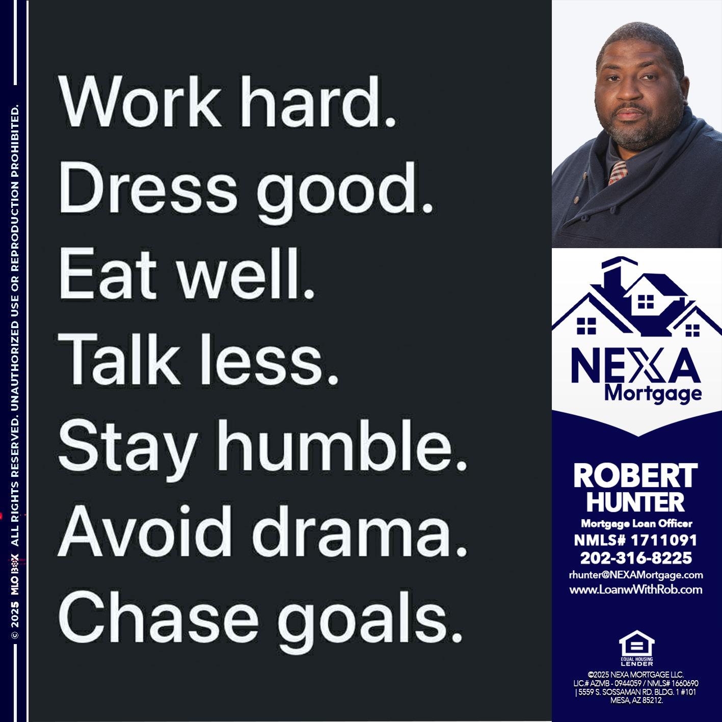 work hard - Robert Hunter -Mortgage Loan Officer