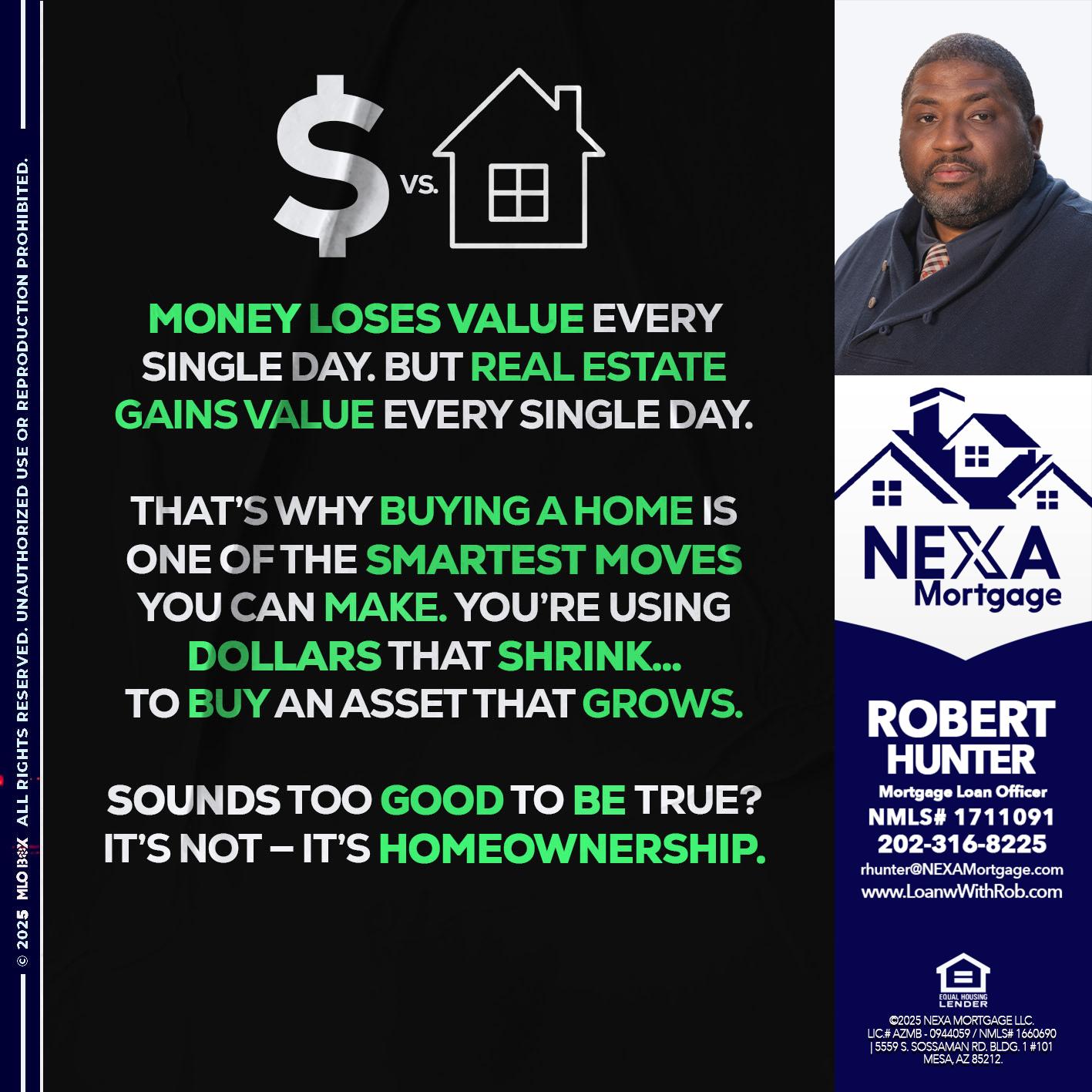 MONEY LOSES VALUE - Robert Hunter -Mortgage Loan Officer