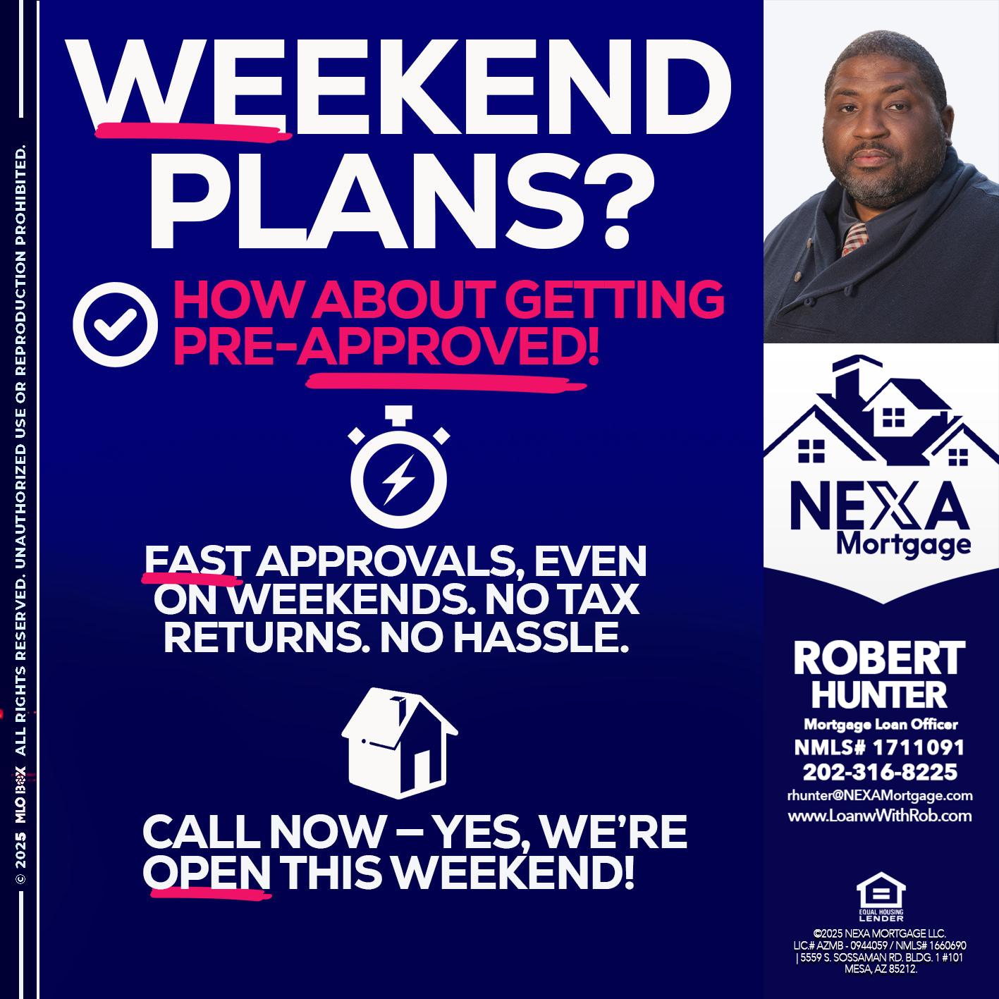 WEEKEND PLANS? - Robert Hunter -Mortgage Loan Officer