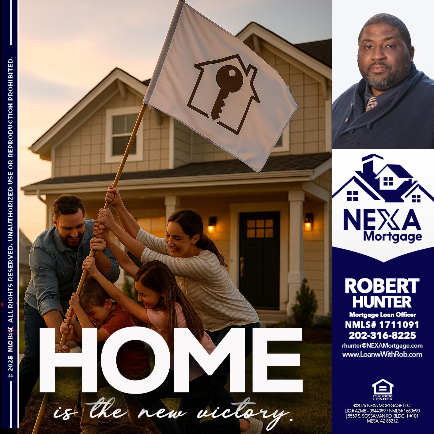 HOME IS - Robert Hunter -Mortgage Loan Officer