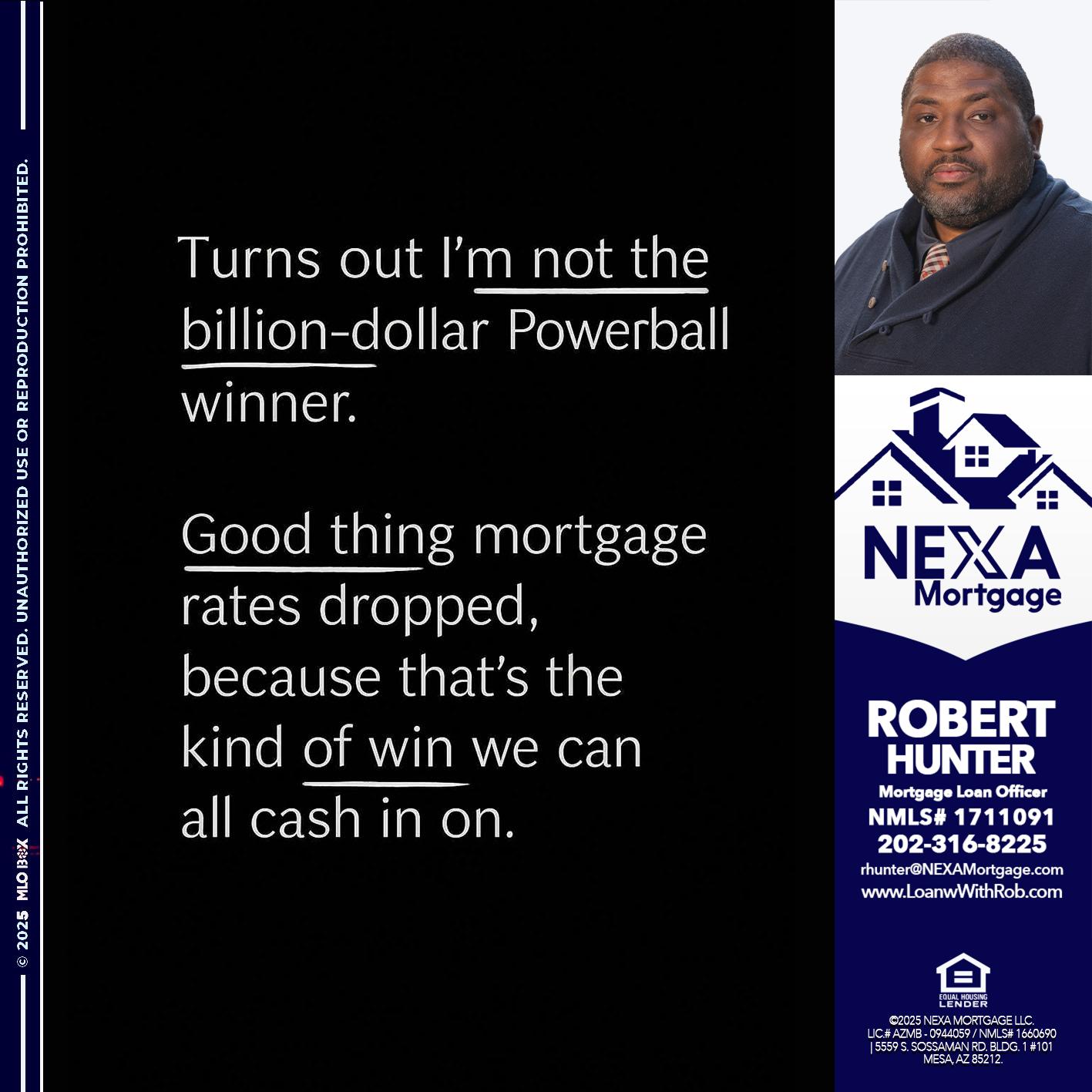 TURNS OUT - Robert Hunter -Mortgage Loan Officer
