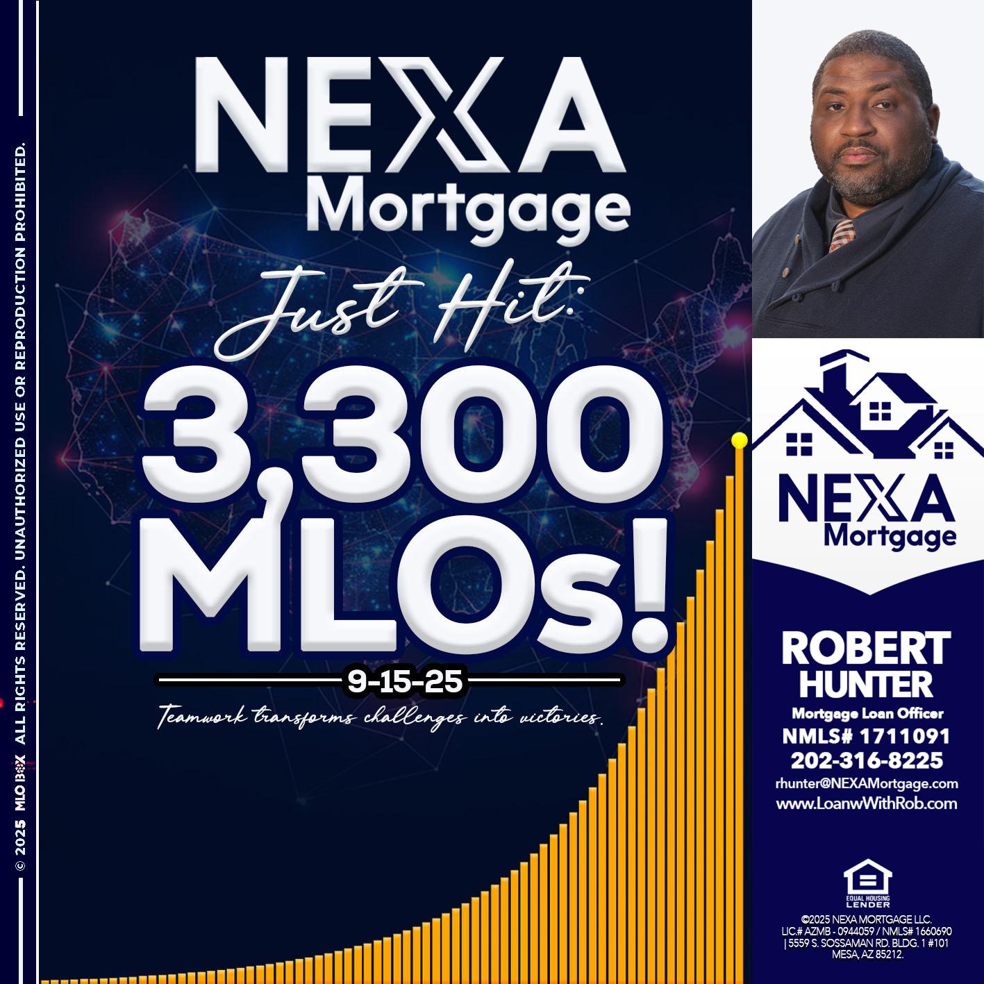 NEXA JUST HIT 3300 MLOS - Robert Hunter -Mortgage Loan Officer