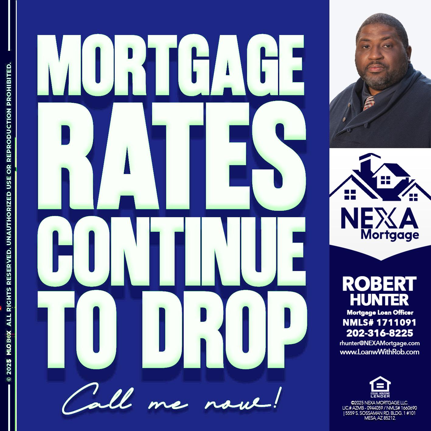 MORTGAGE RATES - Robert Hunter -Mortgage Loan Officer