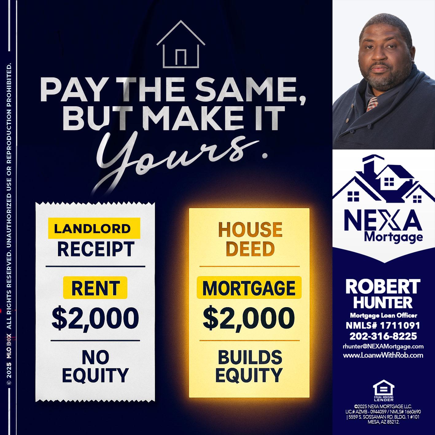 pay the same - Robert Hunter -Mortgage Loan Officer