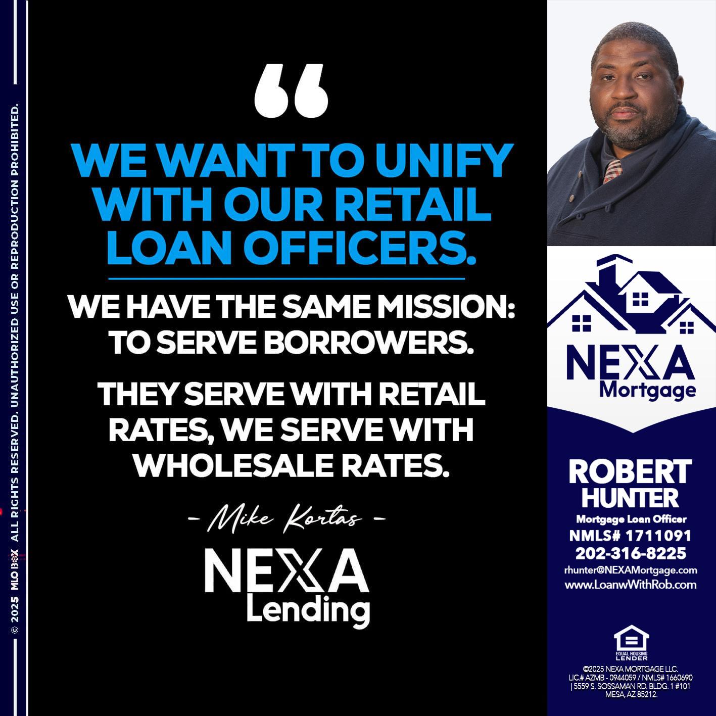 WE WANT - Robert Hunter -Mortgage Loan Officer