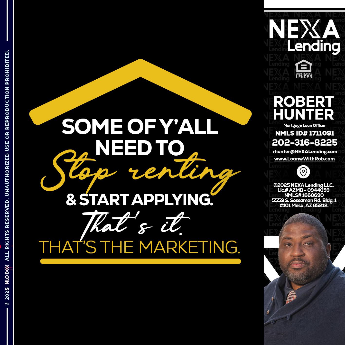 some of you - Robert Hunter -Mortgage Loan Officer some of you - Robert Hunter -Mortgage Loan Officer