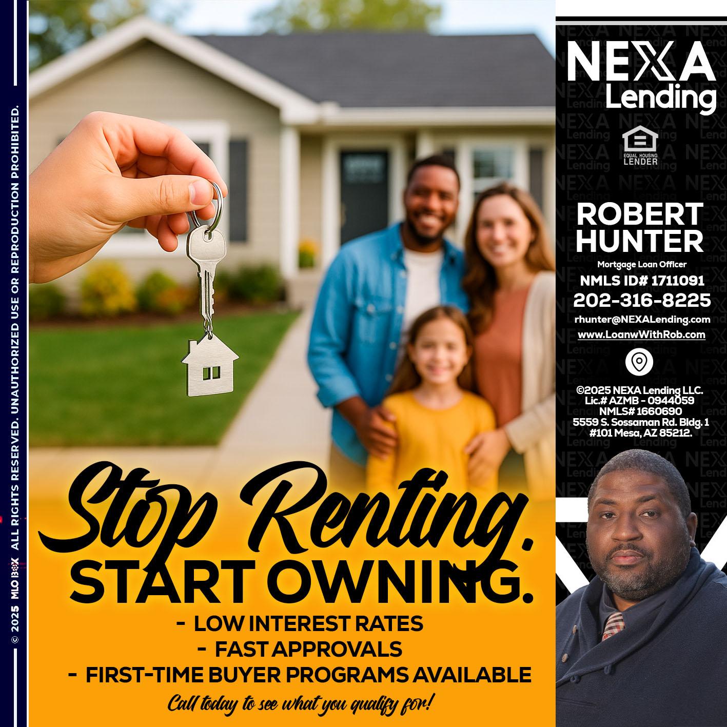 STOP RENTING - Robert Hunter -Mortgage Loan Officer