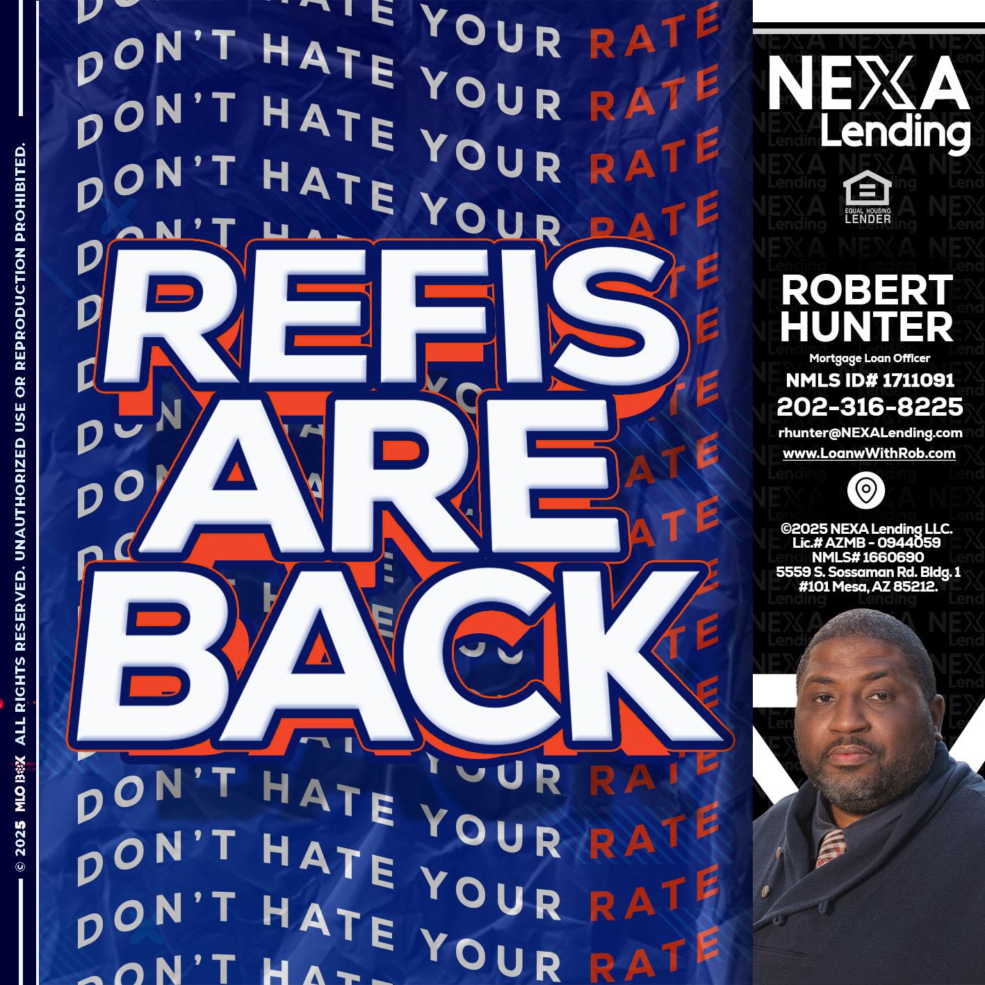 refis are back - Robert Hunter -Mortgage Loan Officer