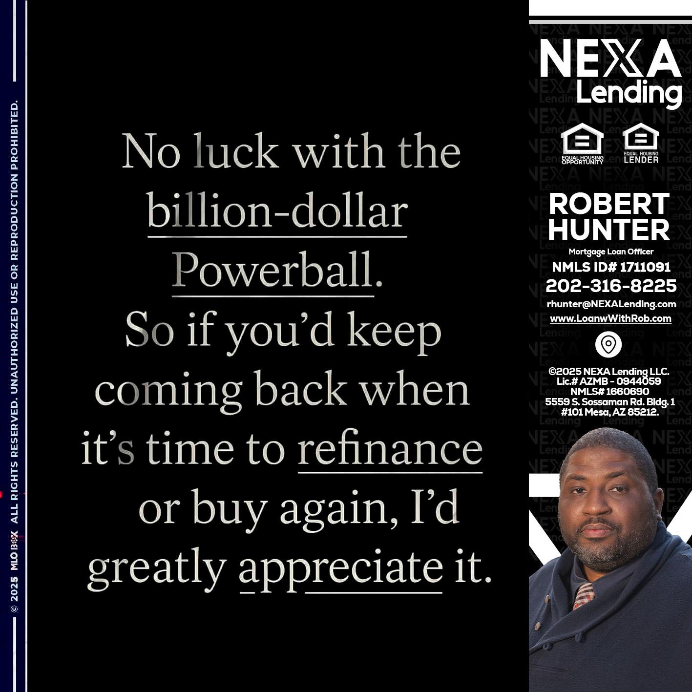 NO LUCK WITH - Robert Hunter -Mortgage Loan Officer
