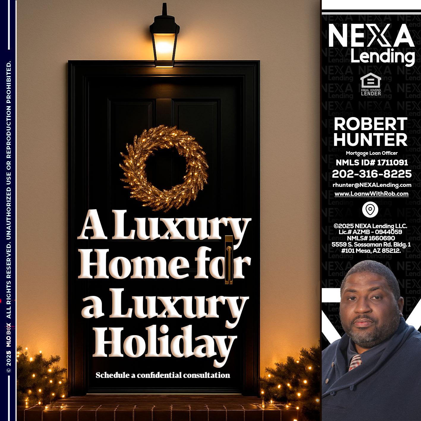 A LUXURY HOME - Robert Hunter -Mortgage Loan Officer