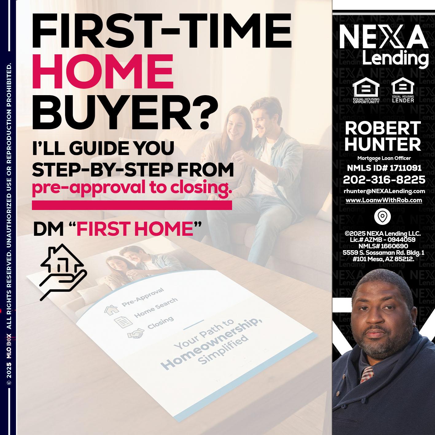 first time home buyer - Robert Hunter -Mortgage Loan Officer