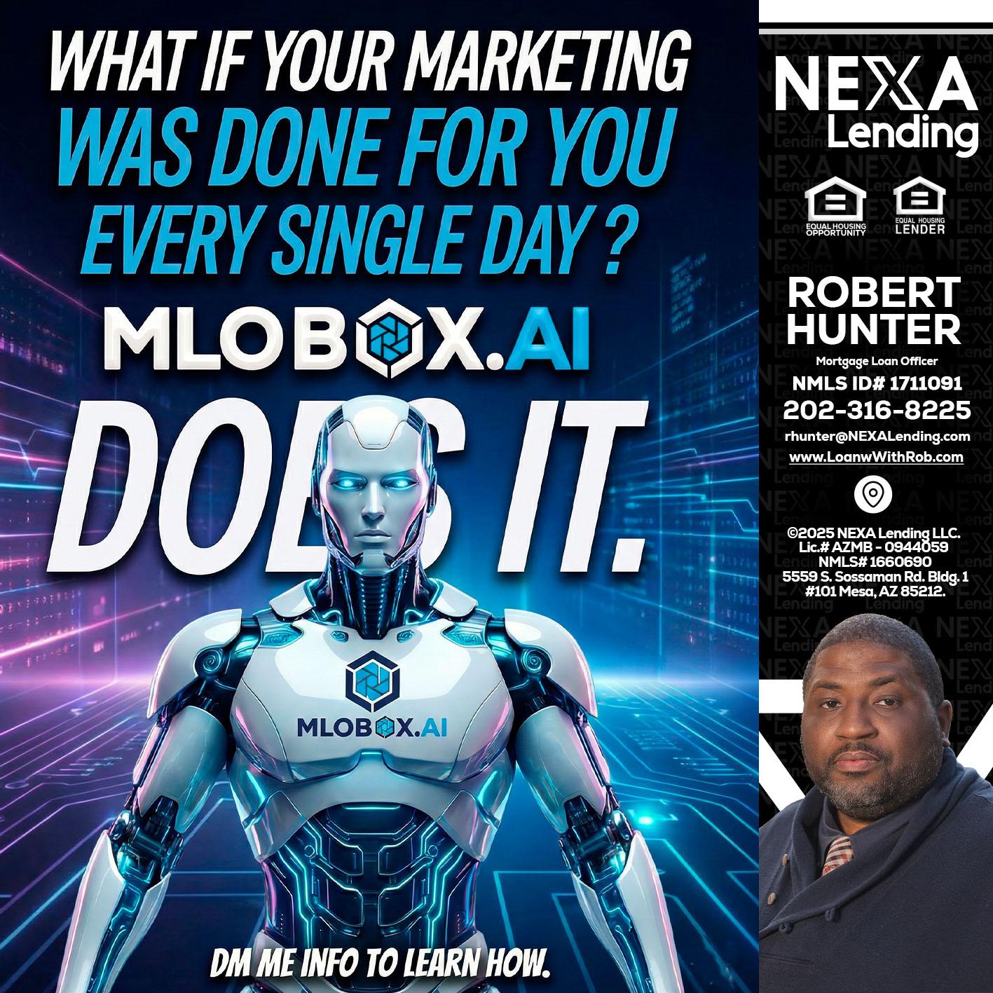 DOES IT - Robert Hunter -Mortgage Loan Officer