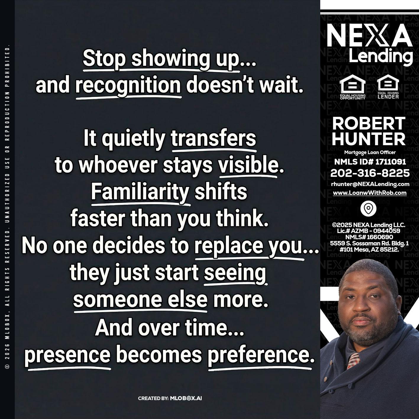 STOP SHOWING - Robert Hunter -Mortgage Loan Officer