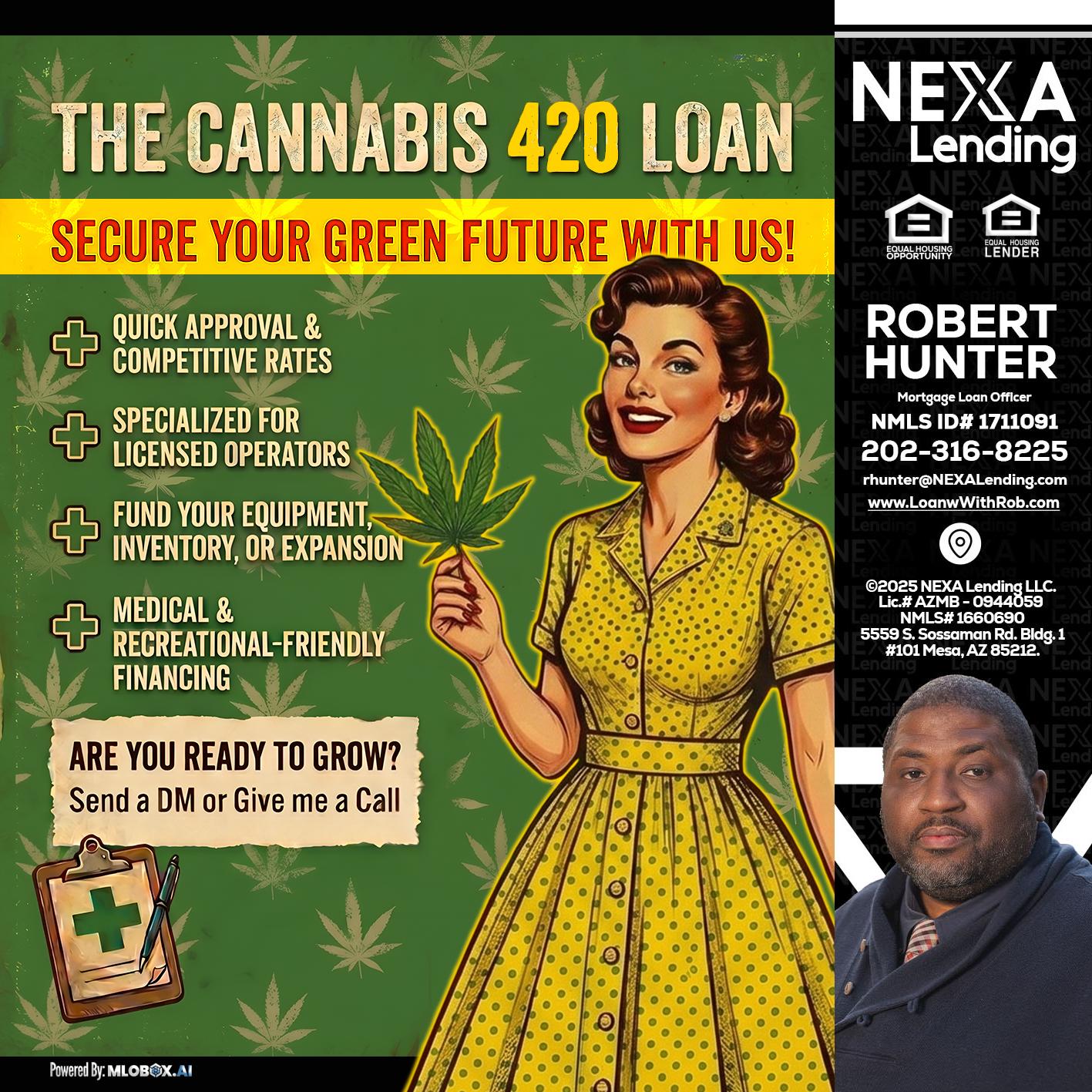 CELEBRATE 420 WITH A CANNABIS LOAN - Robert Hunter -Mortgage Loan Officer