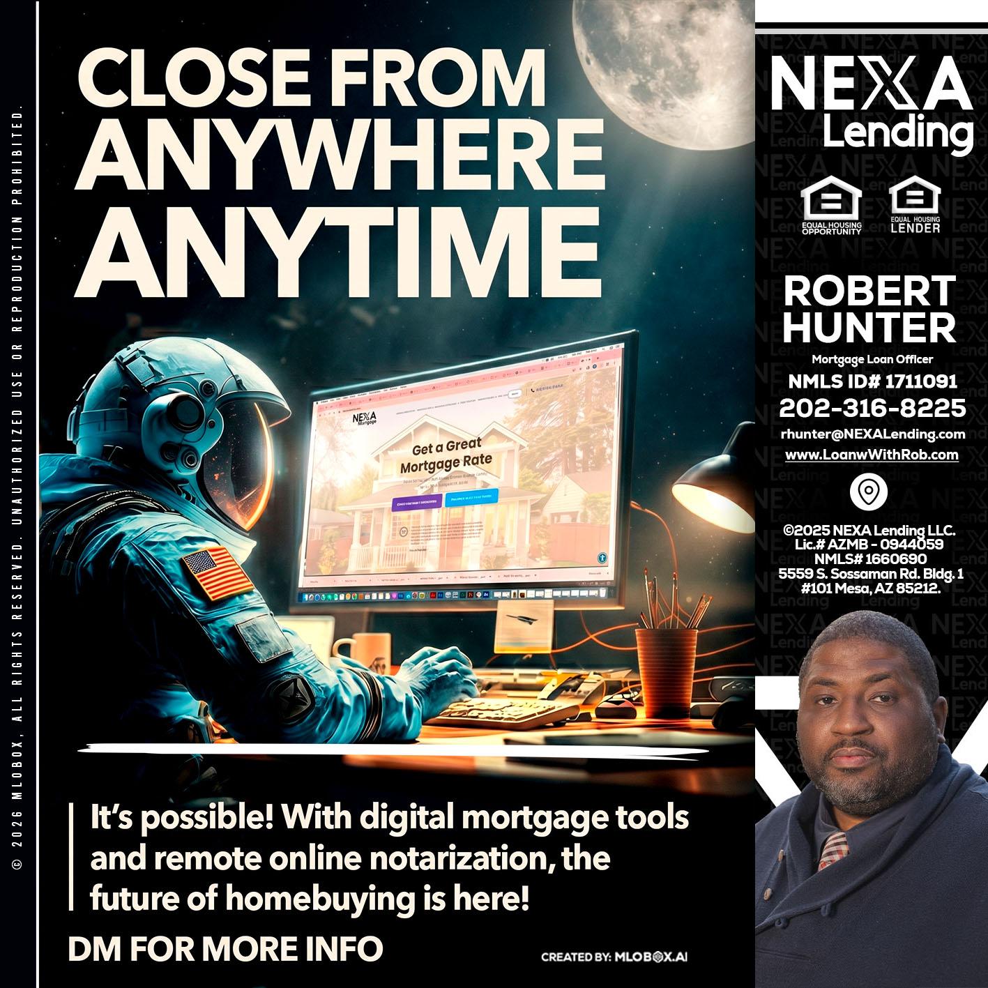 CLOSE FROM - Robert Hunter -Mortgage Loan Officer