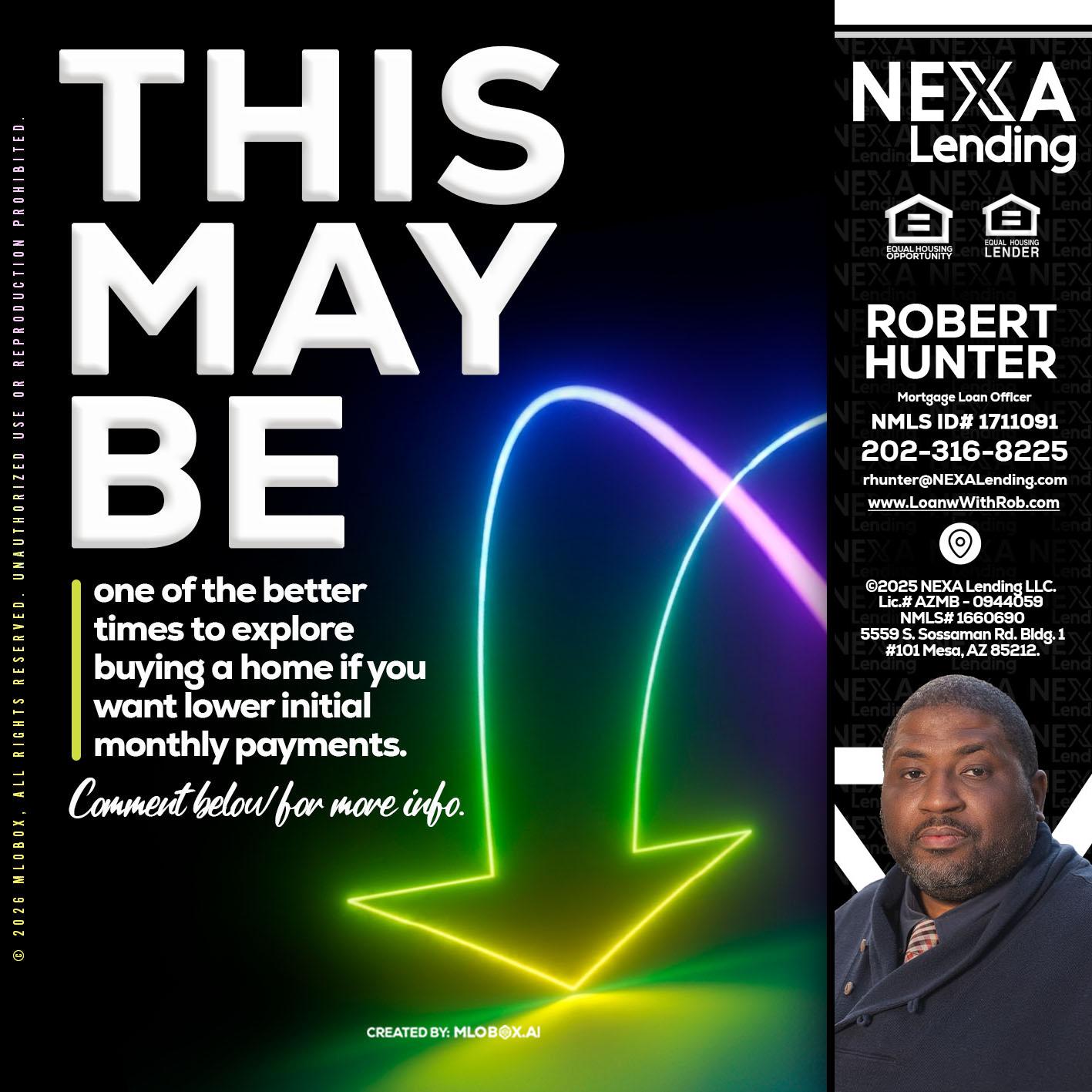 THIS MAY BE - Robert Hunter -Mortgage Loan Officer