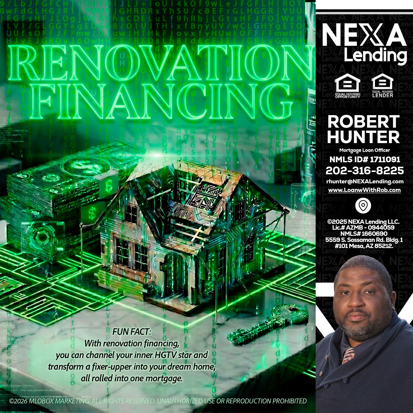 RENOVATION FINANCING - Robert Hunter -Mortgage Loan Officer