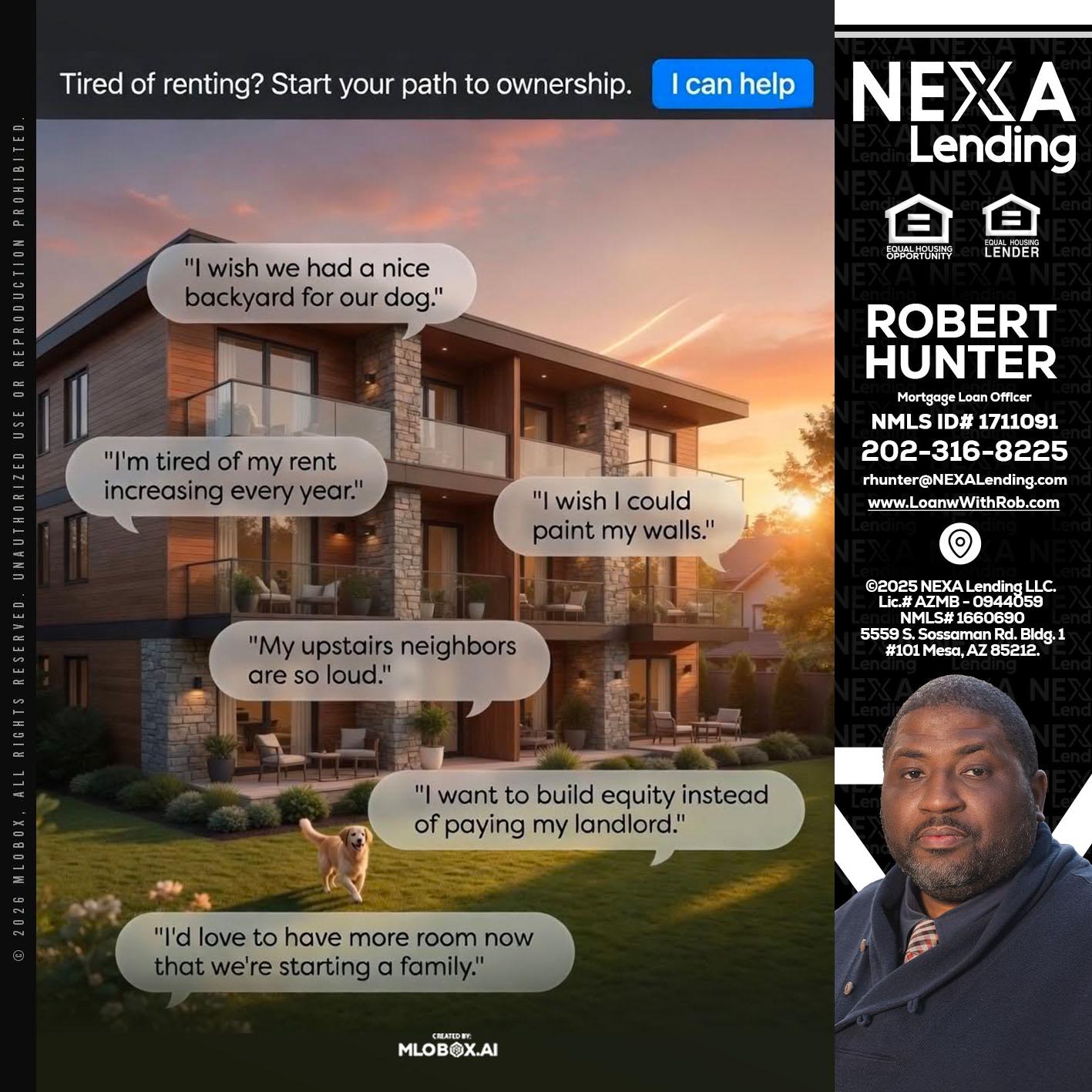 TIRED OF RENTING - Robert Hunter -Mortgage Loan Officer