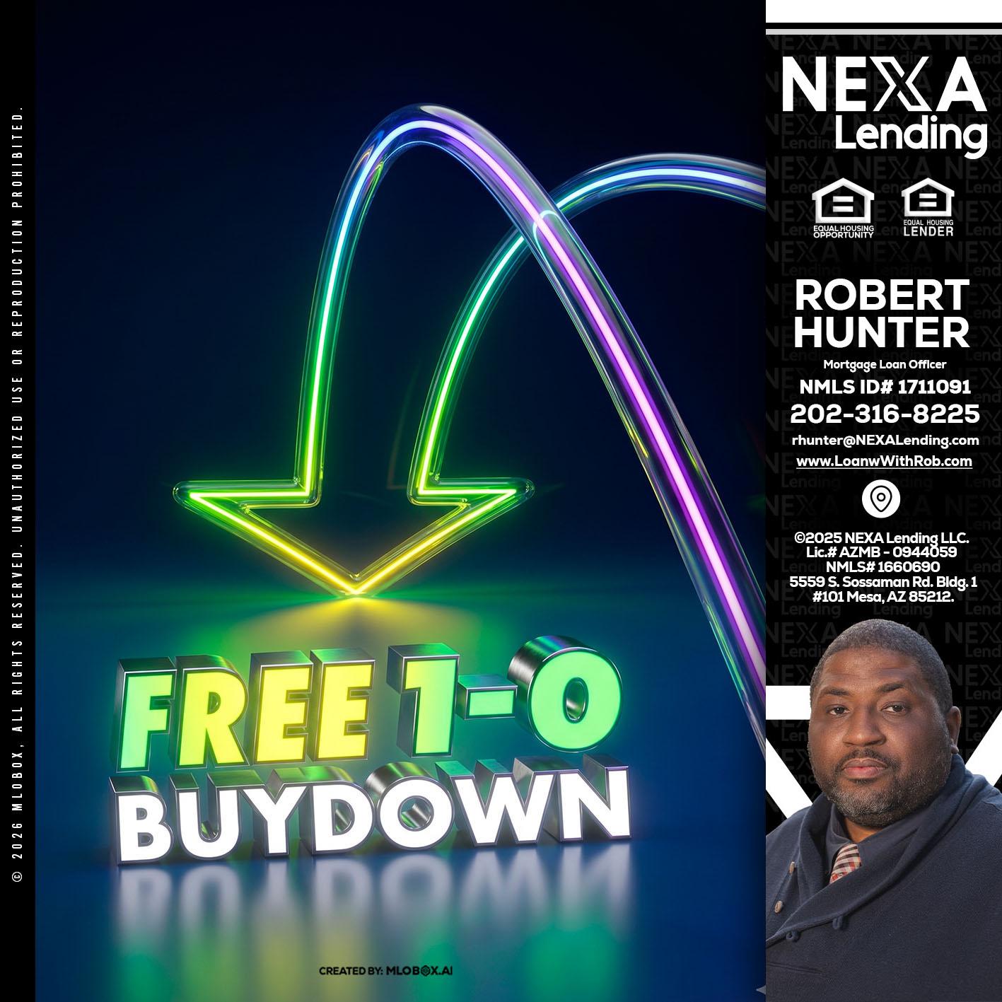 FREE 1-0 BUYDOWN - Robert Hunter -Mortgage Loan Officer