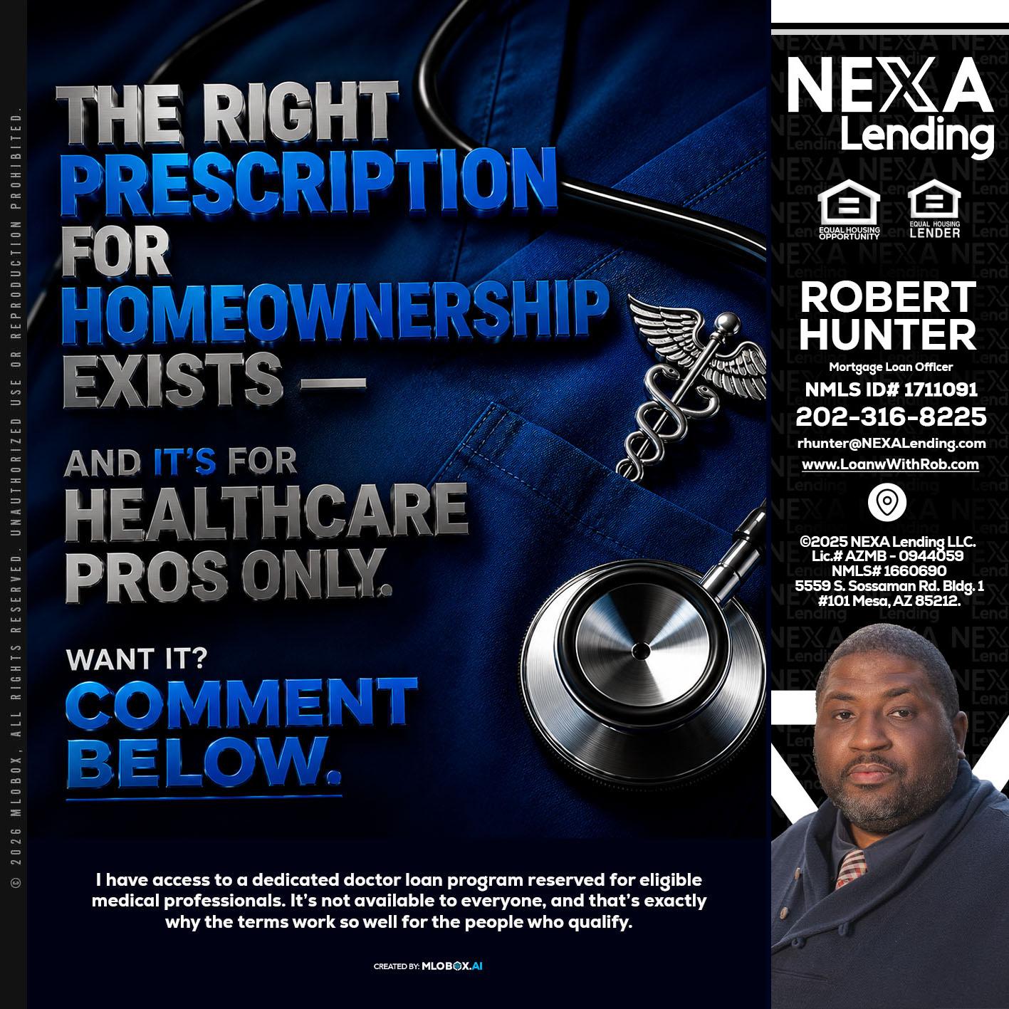 THE RIGHT PRESCRIPTION - Robert Hunter -Mortgage Loan Officer