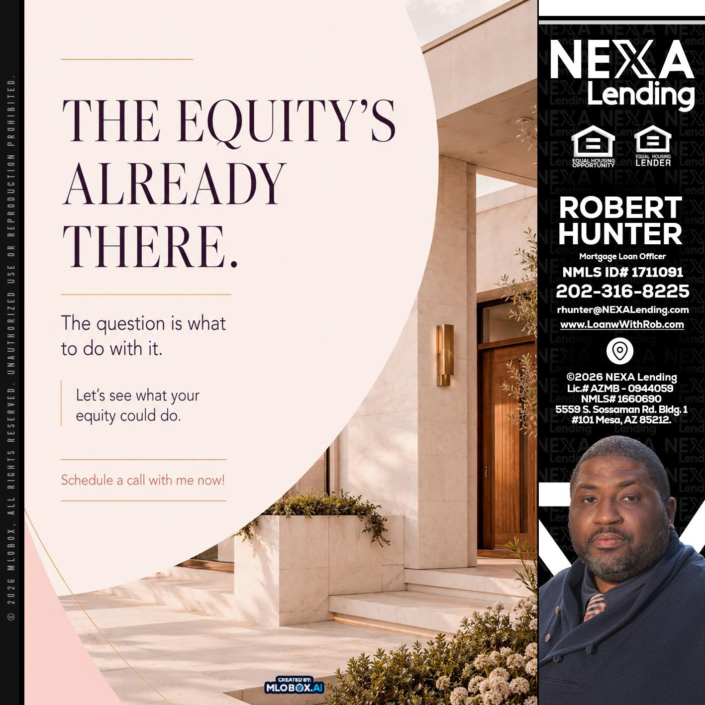 THE EQUITY'S - Robert Hunter -Mortgage Loan Officer