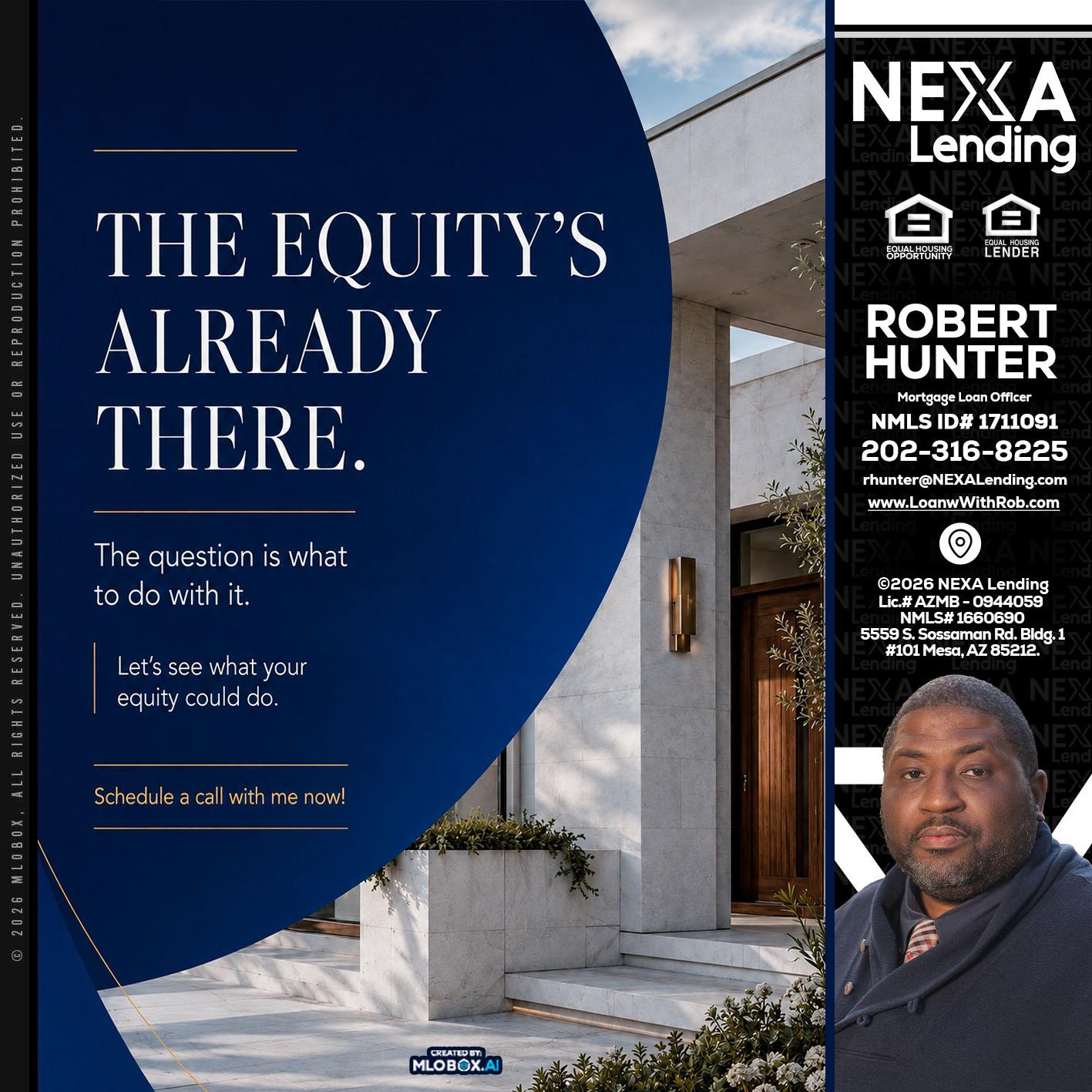 the equity's - Robert Hunter -Mortgage Loan Officer